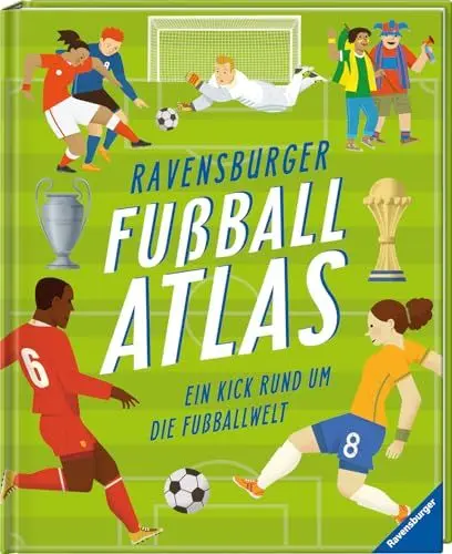 Produktbild: Ravensburger Fußballatlas: Ein Kick rund um die Fußballwelt