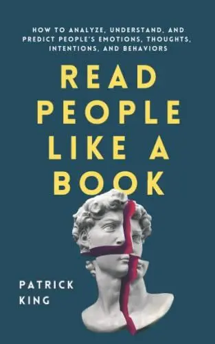 Produktbild: Read People Like a Book: How to Analyze, Understand, and Predict People’s Emotions, Thoughts, Intentions, and Behaviors (How to be More Likable and Charismatic, Band 1)