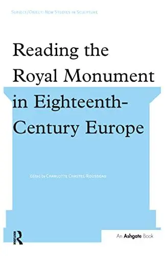 Produktbild: Reading the Royal Monument in Eighteenth-Century Europe (Subject/Object: New Studies in Sculpture)