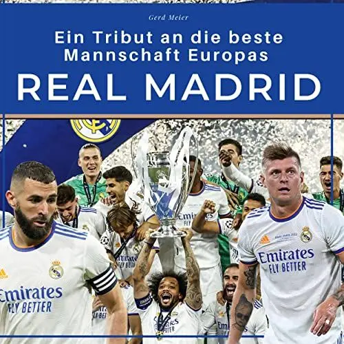 Produktbild: Real Madrid: Ein Tribut an die beste Mannschaft Europas