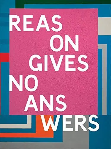 Produktbild: Reason Gives No Answers: Selected Works from the Collection