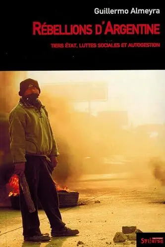 Produktbild: rebellions d argentine: TIERS ÉTAT, LUTTES SOCIALES ET AUTOGESTION (0)