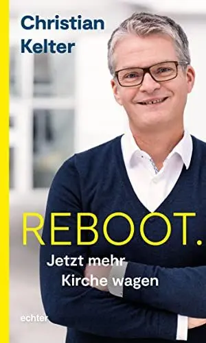 Produktbild: Reboot. Jetzt mehr Kirche wagen