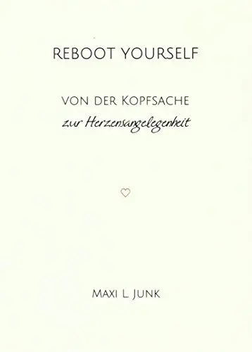 Produktbild: Reboot yourself: Von der Kopfsache zur Herzensangelegenheit