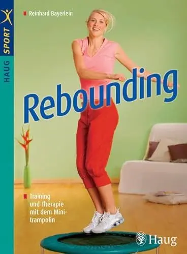 Produktbild: Rebounding: Training und Therapie mit dem Minitrampolin (HAUG SPORT)
