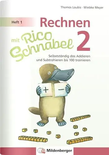 Produktbild: Rechnen mit Rico Schnabel 2, Heft 1 – Selbstständig das Addieren und Subtrahieren bis 100 trainieren