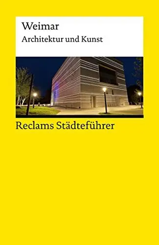 Produktbild: Reclams Städteführer Weimar. Architektur und Kunst – Der Reiseführer für Kulturinteressierte: Gallas, Klaus – Städtetrip·· Erkundungstour – 19560 – 2., ... Auflage 2019 (Reclams Universal-Bibliothek)
