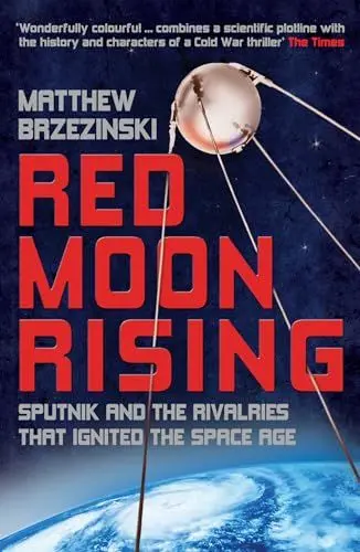 Produktbild: Red Moon Rising: Sputnik and the Rivalries That Ignited the Space Age