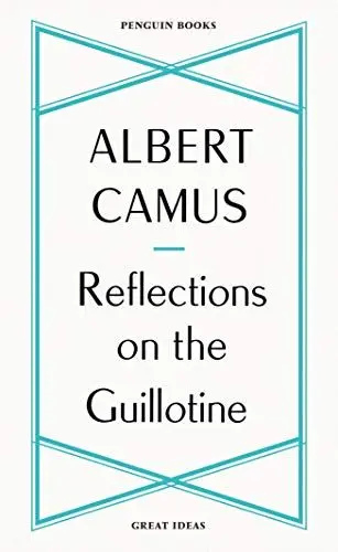 Produktbild: Reflections on the Guillotine: Albert Camus (Penguin Great Ideas)
