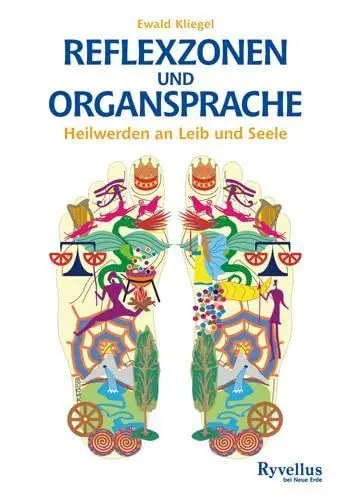 Produktbild: Reflexzonen und Organsprache: Heilwerden an Leib und Seele