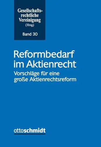 Produktbild: Reformbedarf im Aktienrecht (Schriftenreihe der Gesellschaftsrechtlichen Vereinigung, Band 30)