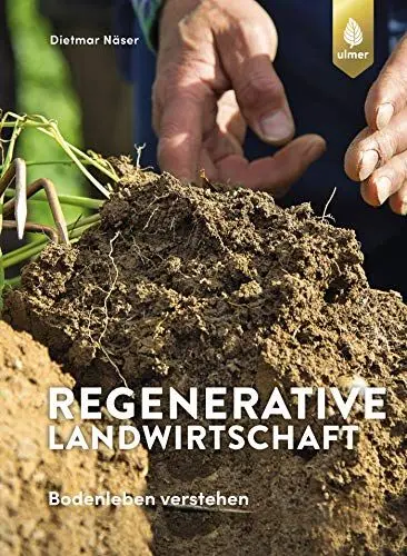 Produktbild: Regenerative Landwirtschaft: Bodenleben und Pflanzenstoffwechsel verstehen