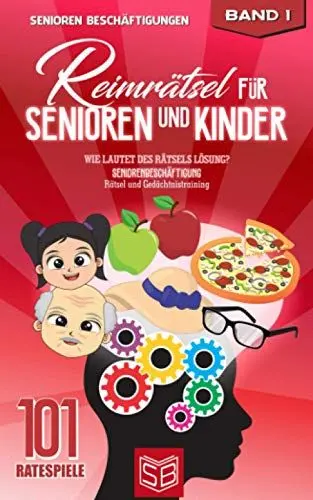 Produktbild: Reimrätsel für Senioren und Kinder: Wie lautet des Rätsels Lösung? Seniorenbeschäftigung Rätsel und Gedächtnistraining (101 Ratespiele, Band 1)