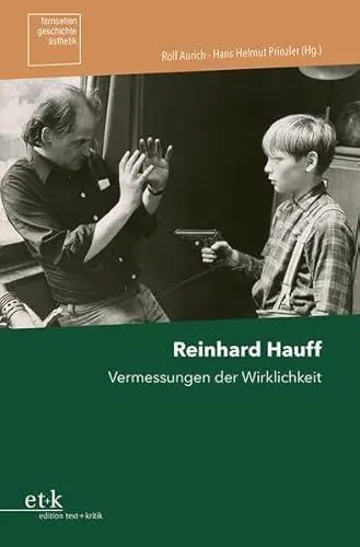 Produktbild: Reinhard Hauff: Vermessungen der Wirklichkeit (Fernsehen.Geschichte.Ästhetik)