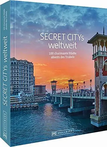 Produktbild: Reise Bildband: Secret Citys weltweit: 100 charmante Städte abseits des Trubels. Mit Geheimtipps und Reiseinfos von Timbuktu bis Nantes. Städtetrips weltweit.