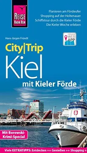 Produktbild: Reise Know-How CityTrip Kiel mit Kieler Förde (mit Borowski-Krimi-Special): Reiseführer mit Stadtplan und kostenloser Web-App