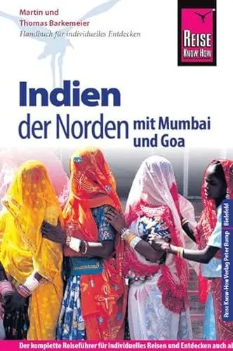 Produktbild: Reise Know-How Indien - der Norden mit Mumbai und Goa: Reiseführer für individuelles Entdecken