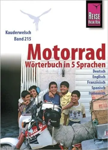 Produktbild: Reise Know-How Motorrad-Wörterbuch in 5 Sprachen - Deutsch, Englisch, Französisch, Spanisch, Italienisch -: Kauderwelsch-Band 215