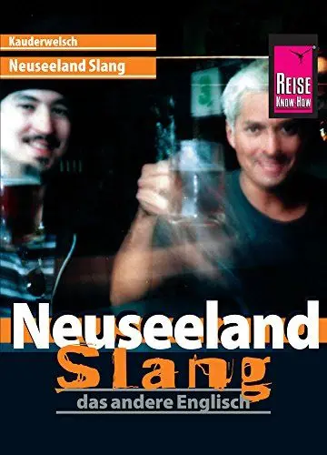 Produktbild: Reise Know-How Sprachführer Neuseeland Slang - das andere Englisch: Kauderwelsch-Band 45