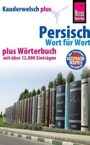Produktbild: Reise Know-How Sprachführer Persisch (Farsi) - Wort für Wort plus Wörterbuch mit über 12.000 Einträgen (Kauderwelsch): Kauderwelsch-Sprachführer von Reise Know-How