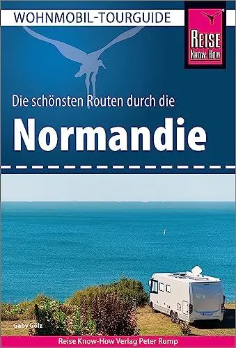 Produktbild: Reise Know-How Wohnmobil-Tourguide Normandie: Die schönsten Routen