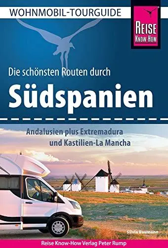 Produktbild: Reise Know-How Wohnmobil-Tourguide Südspanien: Andalusien plus Extremadura und Kastilien-La Mancha: Die schönsten Routen