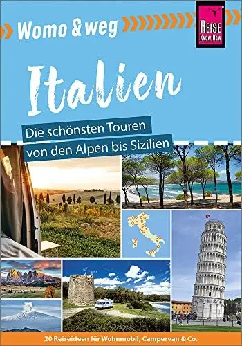 Produktbild: Reise Know-How Womo & weg: Italien – Die schönsten Touren von den Alpen bis Sizilien: (20 Ziele mit dem Wohnmobil-Tourguide neu entdecken – von Reise Know-How)