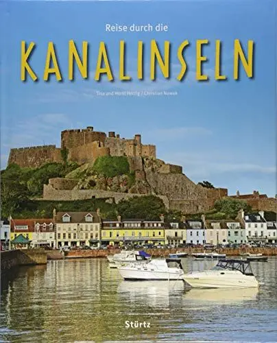 Produktbild: Reise durch die Kanalinseln - Jersey • Guernsey • Alderney: Ein Bildband mit über 180 Bildern auf 140 Seiten - STÜRTZ Verlag