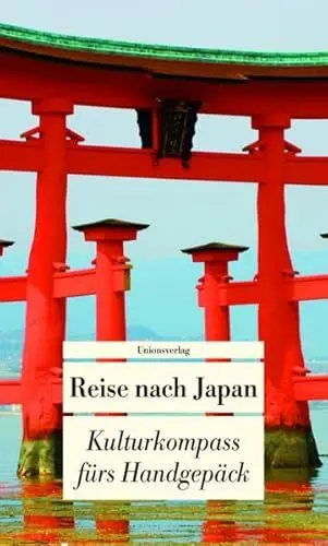 Produktbild: Reise nach Japan: Kulturkompass fürs Handgepäck: Kulturkompass fürs Handgepäck. Herausgegeben von Françoise Hauser. Herausgegeben von Françoise Hauser. Bücher fürs Handgepäck