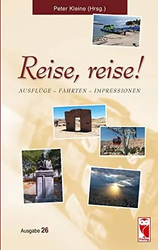 Produktbild: Reise, reise!: Ausflüge – Fahrten – Impressionen. Ausgabe 26 (Frieling - Anthologien)