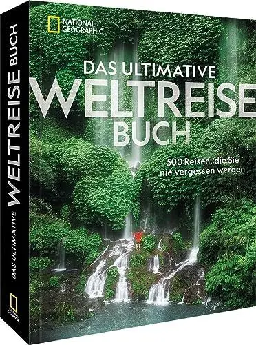 Produktbild: Das ultimative Weltreisebuch: 500 Reisen, die Sie nie vergessen werden