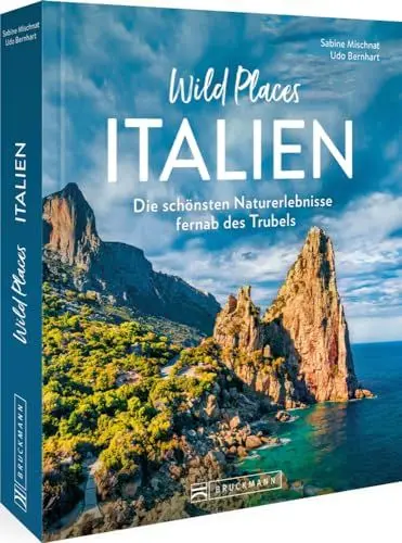 Produktbild: Reise-Bildband – Wild Places Italien: Die schönsten Naturerlebnisse fernab des Trubels. Reiseführer mit besonderen Erlebnistipps.
