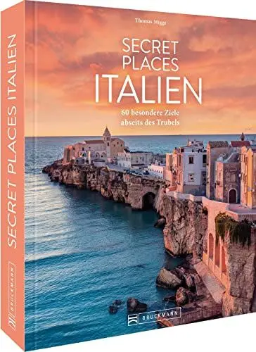Produktbild: Reisebildband Geheimtipps Italien – Secret Places Italien: 60 besondere Ziele abseits des Trubels