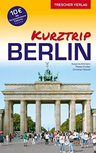 Produktbild: Reiseführer Berlin - Kurztrip: City West, Potsdamer Platz, Mitte, Museumsinsel, Berliner Kieze, Nightlife, Kultur - Mit herausnehmbarem Stadtplan, Maßstab 1:29.000 (Trescher-Reiseführer)