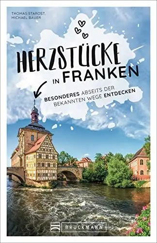 Produktbild: Reiseführer Franken: Herzstücke in Franken: Besonderes abseits der bekannten Wege entdecken. Insidertipps für Touristen und (Neu)Einheimische.