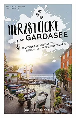 Produktbild: Reiseführer Gardasee: Herzstücke am Gardasee: Besonderes abseits der bekannten Wege entdecken. Insidertipps für Touristen und (Neu)Einheimische.