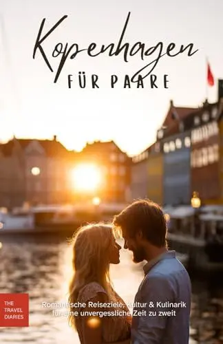 Produktbild: Reiseführer Kopenhagen für Paare: Romantische Reiseziele, Kultur & Kulinarik für eine unvergessliche Zeit zu zweit: Kopenhagen für Verliebte, Flitterwochen, Verlobung