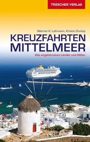 Produktbild: Reiseführer Kreuzfahrten Mittelmeer: Alle angefahrenen Länder und Häfen (Trescher-Reiseführer)