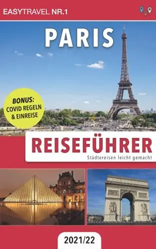 Produktbild: Reiseführer Paris: Städtereisen leicht gemacht 2021/22 | BONUS: Covid Regeln & Einreise