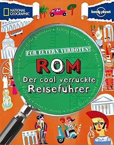 Produktbild: Reiseführer Rom: Für Eltern verboten: Rom. Der cool-verrückte Reiseführer für Kinder. Mit coolen Storys für alle, die in der Ewigen Stadt mehr entdecken möchten als die Geschichte und Architektur Roms