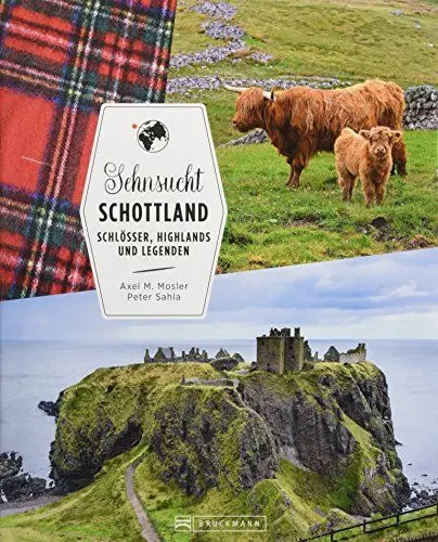 Produktbild: Reiseführer Schottland: Sehnsucht Schottland. Schlösser, Highlands und Legenden. Alle Highlights zwischen der Isle of Skye und Edinburgh. Ein Bildband über Schottland.