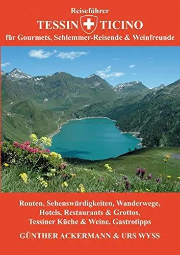 Produktbild: Reiseführer Tessin - Ticino: Für Gourmets, Schlemmer-Reisende & Weinfreunde