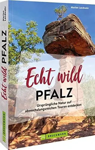 Produktbild: Reiseführer/Ausflugsziele Deutschland – Echt wild – Pfalz: Ursprüngliche Natur erleben. Wandern, Radfahren, Aktivitäten am Wasser in Süddeutschland. Inkl. GPS Tracks.