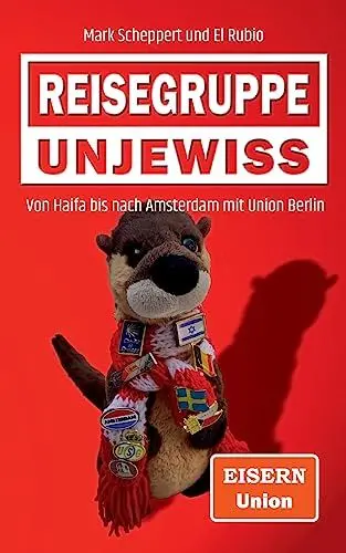 Produktbild: Reisegruppe Unjewiss: Von Haifa bis nach Amsterdam mit Union Berlin