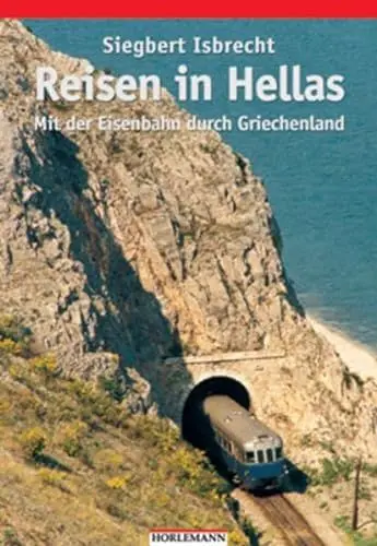 Produktbild: Reisen in Hellas: Mit der Eisenbahn durch Griechenland