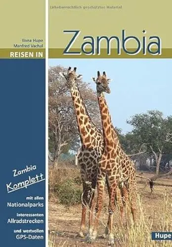Produktbild: Reisen in Zambia: Zambia komplett: Alle Nationalparks, interessante Allradstrecken, wertvolle GPS-Daten. Ein Reisebegleiter für Natur und Abenteuer