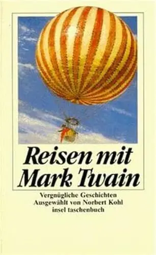 Produktbild: Reisen mit Mark Twain: Vergnügliche Geschichten (insel taschenbuch)