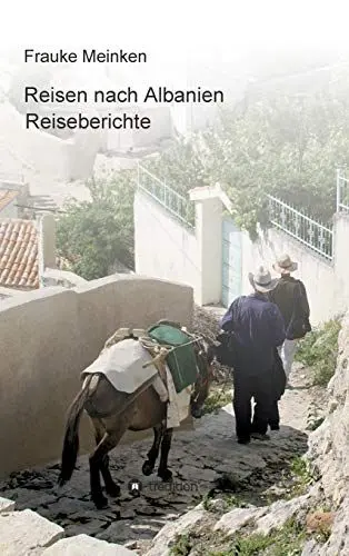 Produktbild: Reisen nach Albanien: Reiseberichte