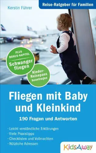 Produktbild: Reise-Ratgeber für Familien: Fliegen mit Baby und Kleinkind: 190 Fragen und Antworten
