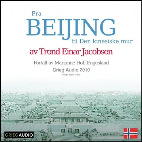 Produktbild: Reiseskildring - Beijing (Travelogue - Beijing): Fra Beijing til Den kinesiske mur